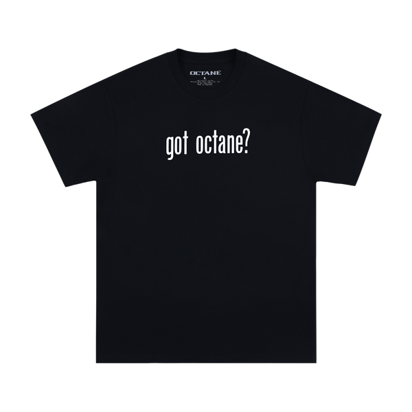 GOT OCTANE? TEE