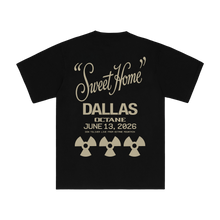 Load image into Gallery viewer, SWEET HOME DALLAS TEE
